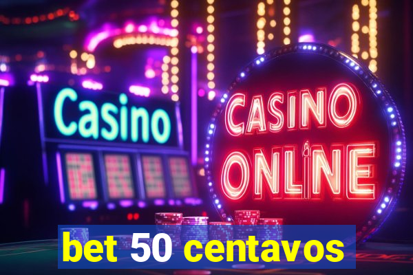 bet 50 centavos